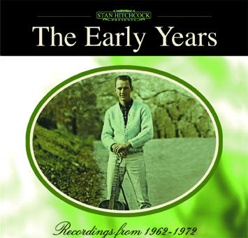 The Early Years – Stan Hitchcock recordings from 1962-1972 The Early Years – Stan Hitchcock recordings from 1962-1972