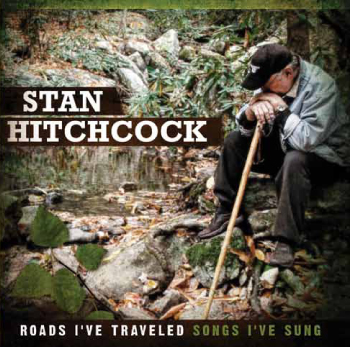 Stan Hitchcock- Roads I've Traveled, Songs I've Sung Stan Hitchcock- Roads I've Traveled, Songs I've Sung